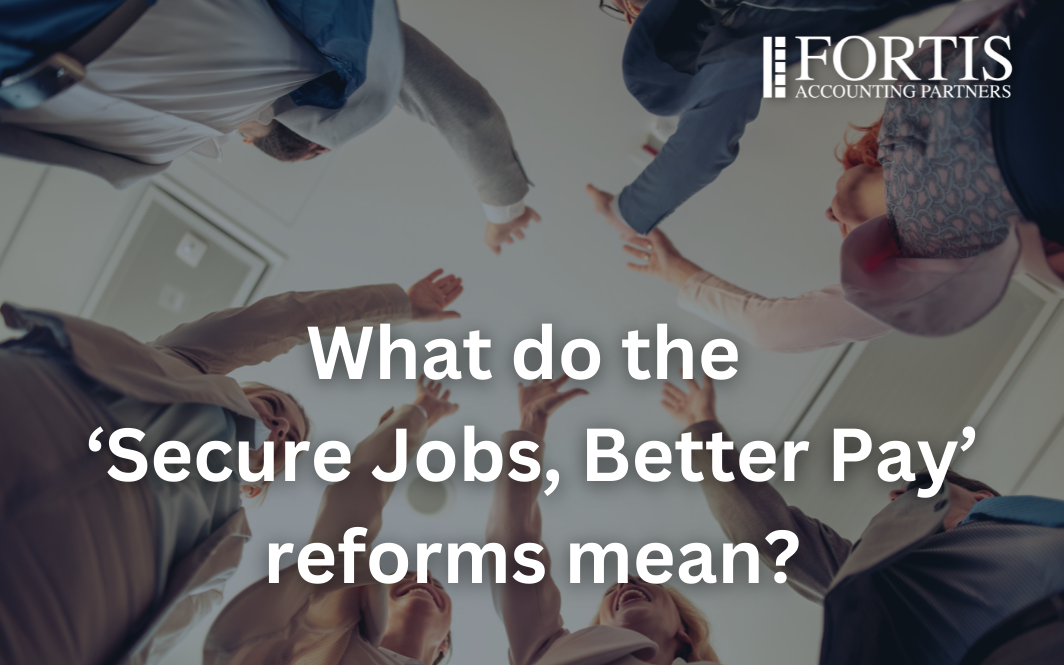 What do the ‘Secure Jobs, Better Pay’ reforms mean?